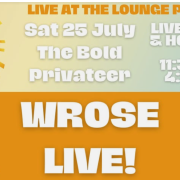 Test: Wrose Live Sat 25 July at the Bold Privateer from 11.30am